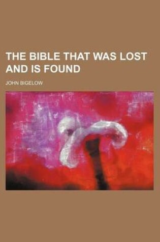 Cover of The Bible That Was Lost and Is Found