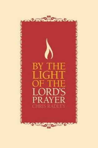 Cover of By the Light of the Lord's Prayer