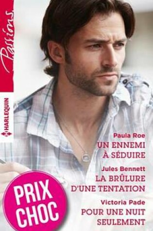 Cover of Un Ennemi a Seduire - La Brulure D'Une Tentation - Pour Une Nuit Seulement