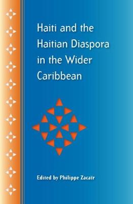 Cover of Haiti And The Haitian Diaspora In The Wider Caribbean