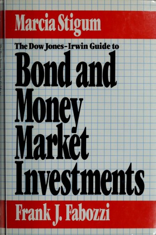 Cover of Dow Jones-Irwin Guide to Bond and Money Market Investments