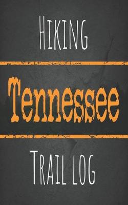 Book cover for Hiking Tennessee trail log