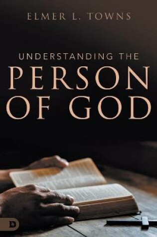 Cover of Understanding the Person of God