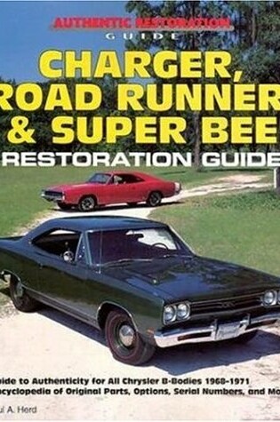 Cover of Charger, Road Runner and Super Bee Restoration Guide