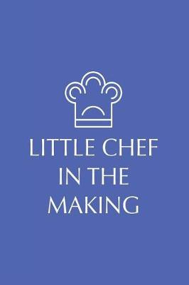 Book cover for Little Chef in the Making