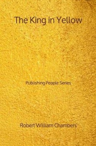 Cover of The King in Yellow - Publishing People Series