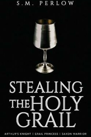 Cover of Stealing the Holy Grail