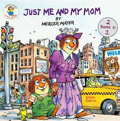 Book cover for Just Me and My Mom / Just Me and My Dad