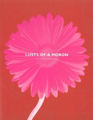 Book cover for Lusts Of A Moron