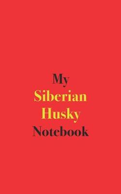 Book cover for My Siberian Husky Notebook