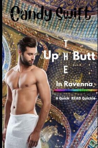 Cover of Up The Butt In Ravenna