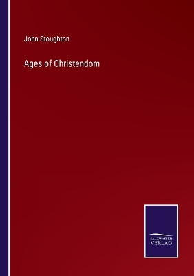 Book cover for Ages of Christendom