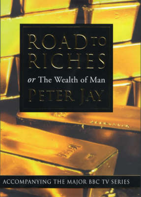 Book cover for The Road to Riches or the Wealth of Man