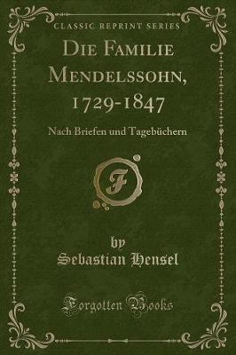 Book cover for Die Familie Mendelssohn, 1729-1847