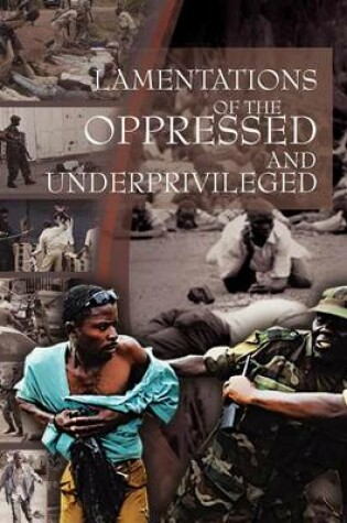 Cover of Lamentations of the Oppressed and Underprivileged