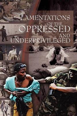 Book cover for Lamentations of the Oppressed and Underprivileged