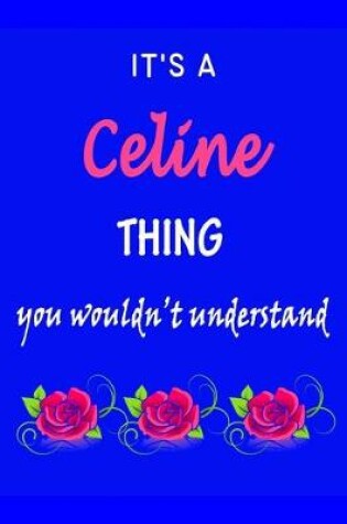 Cover of It's A Celine Thing You Wouldn't Understand