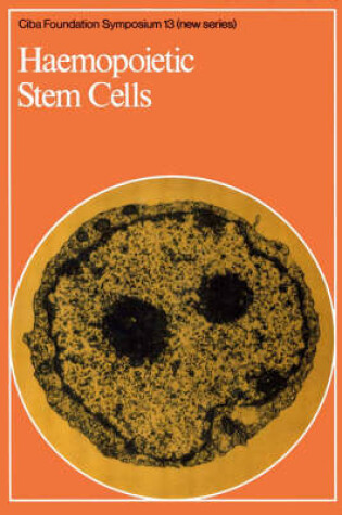 Cover of Ciba Foundation Symposium 13 – Haemopoietic Stem Cells
