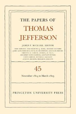 Book cover for The Papers of Thomas Jefferson, Volume 45