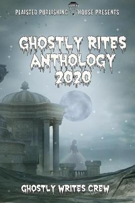 Book cover for Ghostly Rites Anthology 2020