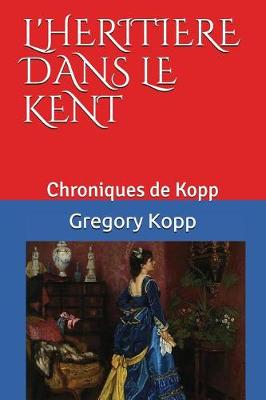 Cover of L'héritière dans le Kent