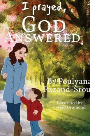 Cover of I prayed, GOD ANSWERED.