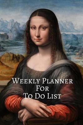 Book cover for Weekly Planner For To Do List
