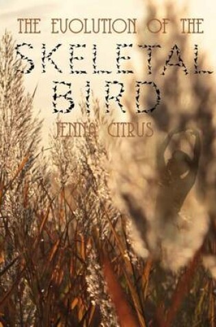 Cover of The Evolution of the Skeletal Bird