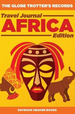 Cover of The Globe Trotter's Records - Travel Journal Africa Edition