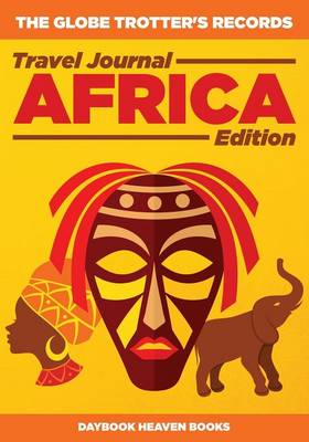 Book cover for The Globe Trotter's Records - Travel Journal Africa Edition