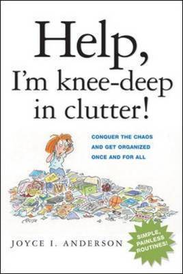 Book cover for Help, I'm Knee-deep in Clutter!