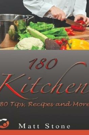 Cover of 180 Kitchen: 180 Tips, Recipes & More