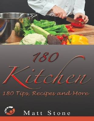 Book cover for 180 Kitchen: 180 Tips, Recipes & More