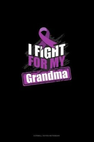 Cover of I Fight For My Grandma