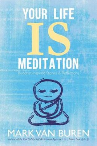 Cover of Your Life Is Meditation