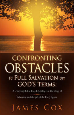 Book cover for Confronting Obstacles to Full Salvation on God's Terms