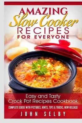 Book cover for Amazing Slow Cooker Recipes for Everyone