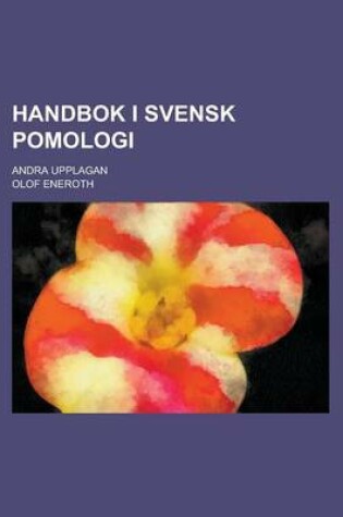Cover of Handbok I Svensk Pomologi; Andra Upplagan