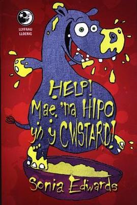 Book cover for Llyfrau Lloerig: Help! Mae 'Na Hipo yn y Cwstard!