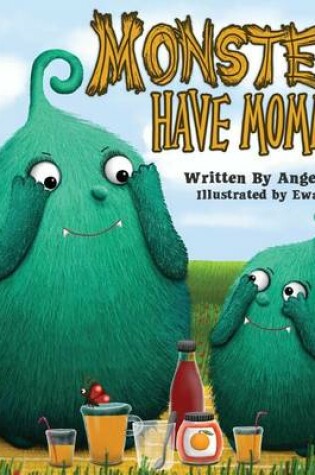 Cover of Monsters Have Mommies