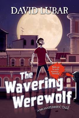 Book cover for The Wavering Werewolf: A Monsterrific Tale