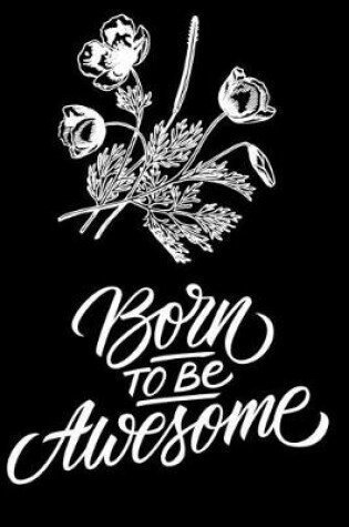 Cover of Born to be Awesome