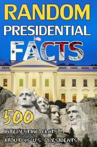 Cover of Random Presidential Facts