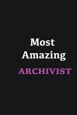 Book cover for Most Amazing Archivist