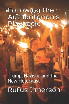 Cover of Following the Authoritarian's Playbook
