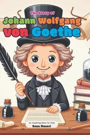 Cover of The Story of Johann Wolfgang von Goethe