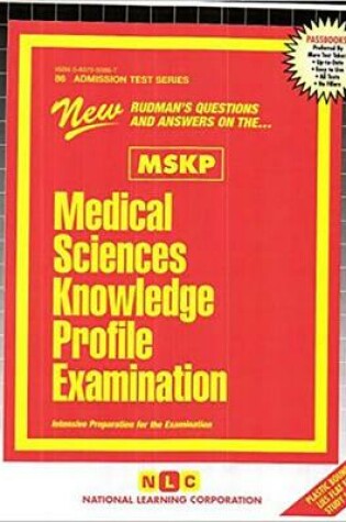 Cover of MEDICAL SCIENCES KNOWLEDGE PROFILE EXAMINATION (MSKP)