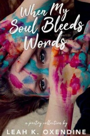 Cover of When My Soul Bleeds Words