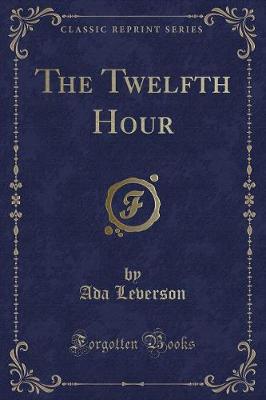Book cover for The Twelfth Hour (Classic Reprint)