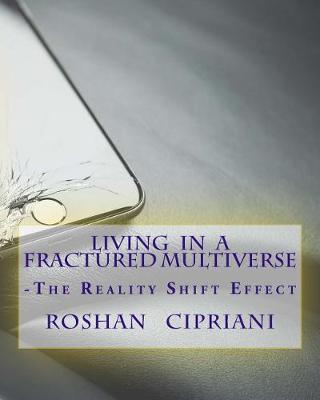 Book cover for Living In A Fractured Multiverse